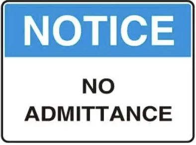 NT 02 — NOTICE - NO ADMITTANCE
